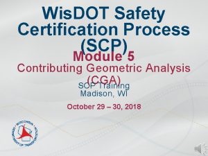 Wis DOT Safety Certification Process SCP Module 5