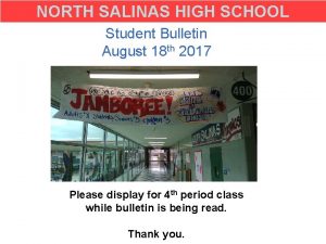 NORTH SALINAS HIGH SCHOOL Student Bulletin August 18