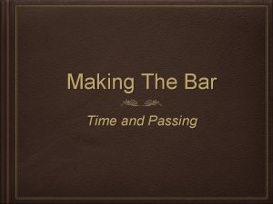 Making The Bar Time and Passing Bar Exam