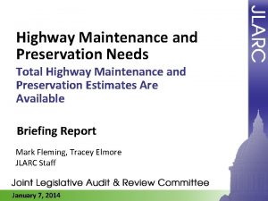Highway Maintenance and Preservation Needs Total Highway Maintenance