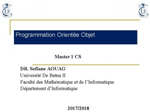 Programmation Oriente Objet Master 1 CS DR Sofiane