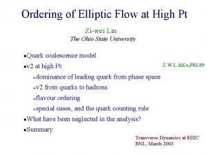 Ordering of Elliptic Flow at High Pt Ziwei