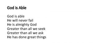 God is Able God is able He will