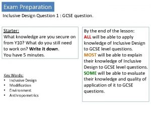Exam Preparation Inclusive Design Question 1 GCSE question