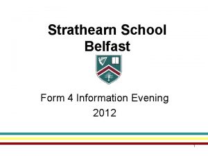 Strathearn School Belfast Form 4 Information Evening 2012