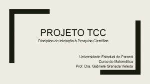 PROJETO TCC Disciplina de Iniciao Pesquisa Cientfica Universidade