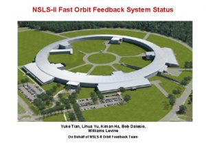 NSLSII Fast Orbit Feedback System Status Yuke Tian