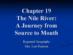 Chapter 19 The Nile River A Journey from