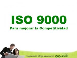 ISO 9000 Para mejorar la Competitividad QU ES