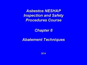 Asbestos NESHAP Inspection and Safety Procedures Course Chapter