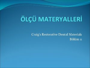 L MATERYALLER Craigs Restorative Dental Materials Blm 11