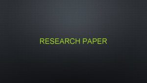 RESEARCH PAPER GUIDELINES TO RESEARCH QUESTION NEEDS TO