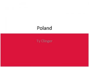 Poland Ty Clinger The meaning behind the Poland