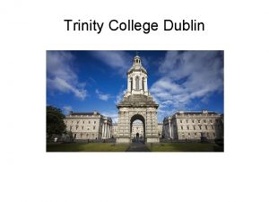 Trinity College Dublin Trinity College lune des premires