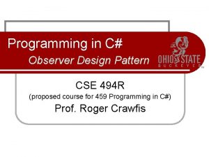 Programming in C Observer Design Pattern CSE 494