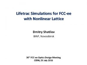 Lifetrac Simulations for FCCee with Nonlinear Lattice Dmitry