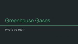Greenhouse Gases Whats the deal What are greenhouse
