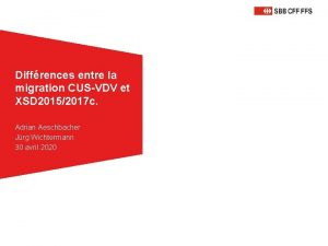 Diffrences entre la migration CUSVDV et XSD 20152017