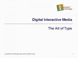 Digital Interactive Media The Art of Type Copyright