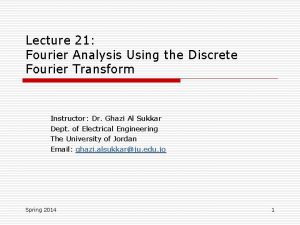 Lecture 21 Fourier Analysis Using the Discrete Fourier