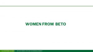 WOMEN FROM BETO U S DEPARTMENT OF ENERGY