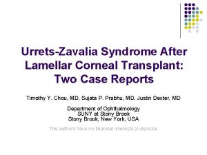 UrretsZavalia Syndrome After Lamellar Corneal Transplant Two Case