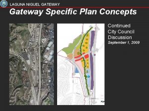 LAGUNA NIGUEL GATEWAY Gateway Specific Plan Concepts Continued