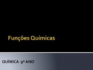 QUMICA 9 ANO So compostos que no apresentam