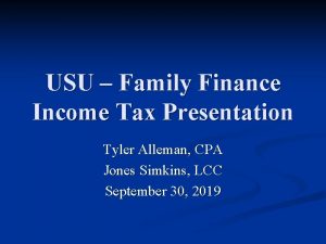 USU Family Finance Income Tax Presentation Tyler Alleman