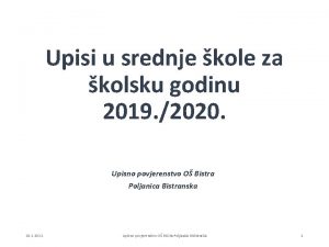 Upisi u srednje kole za kolsku godinu 2019