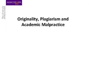 Originality Plagiarism and Academic Malpractice What defines originality