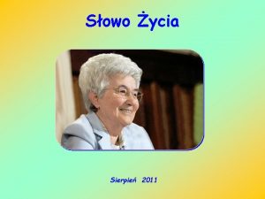 Sowo ycia Sierpie 2011 Oto id abym spenia