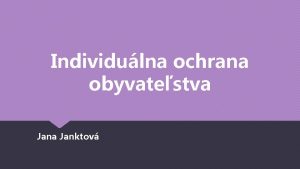 Individulna ochrana obyvatestva Janktov Individulna ochrana obyvatestva je