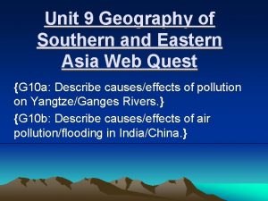 Unit 9 Geography of Southern and Eastern Asia