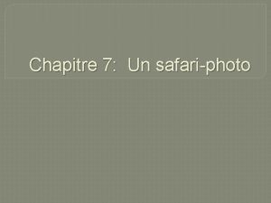 Chapitre 7 Un safariphoto Une araigne Une mouche