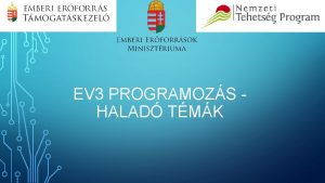 EV 3 PROGRAMOZS HALAD TMK MIRL LESZ SZ