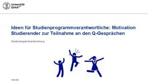 Universittseinheit Ideen fr Studienprogrammverantwortliche Motivation Studierender zur Teilnahme