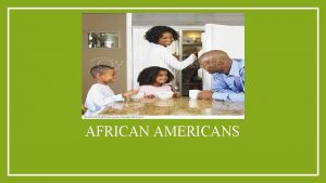 AFRICAN AMERICANS Ethical racial Identity African Americans Blacks