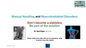 Manual Handling and Musculoskeletal Disorders Dont become a