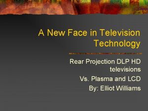 A New Face in Television Technology Rear Projection