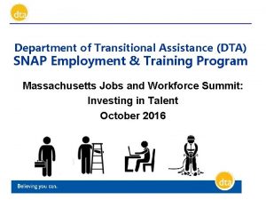 Department of Transitional Assistance DTA SNAP Employment Training