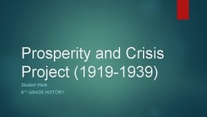 Prosperity and Crisis Project 1919 1939 Student Work