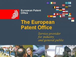 European Patent Office The European Patent Office Service