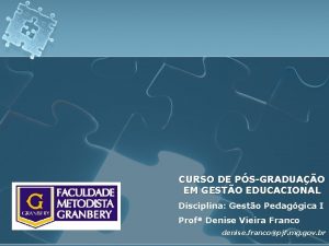 CURSO DE PSGRADUAO EM GESTO EDUCACIONAL Disciplina Gesto