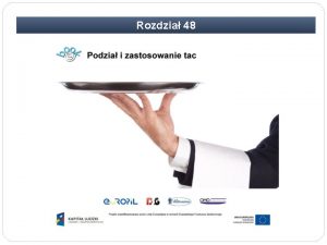 Rozdzia 48 Rozdzia 48 Podzia i zastosowanie tac