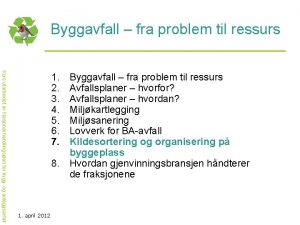 Byggavfall fra problem til ressurs Kurs utarbeidet av