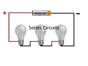 Series Circuits Equivalent Resistance amount of resistance that