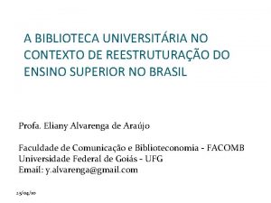 A BIBLIOTECA UNIVERSITRIA NO CONTEXTO DE REESTRUTURAO DO