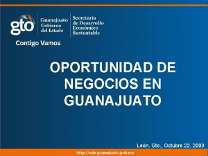 OPORTUNIDAD DE NEGOCIOS EN GUANAJUATO Lic Hctor Lpez