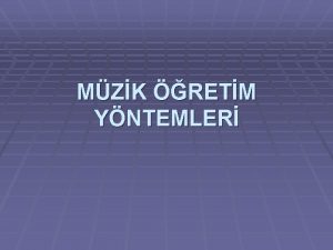 MZK RETM YNTEMLER Hecelemeli Mzik retim Yntemi Heceleme